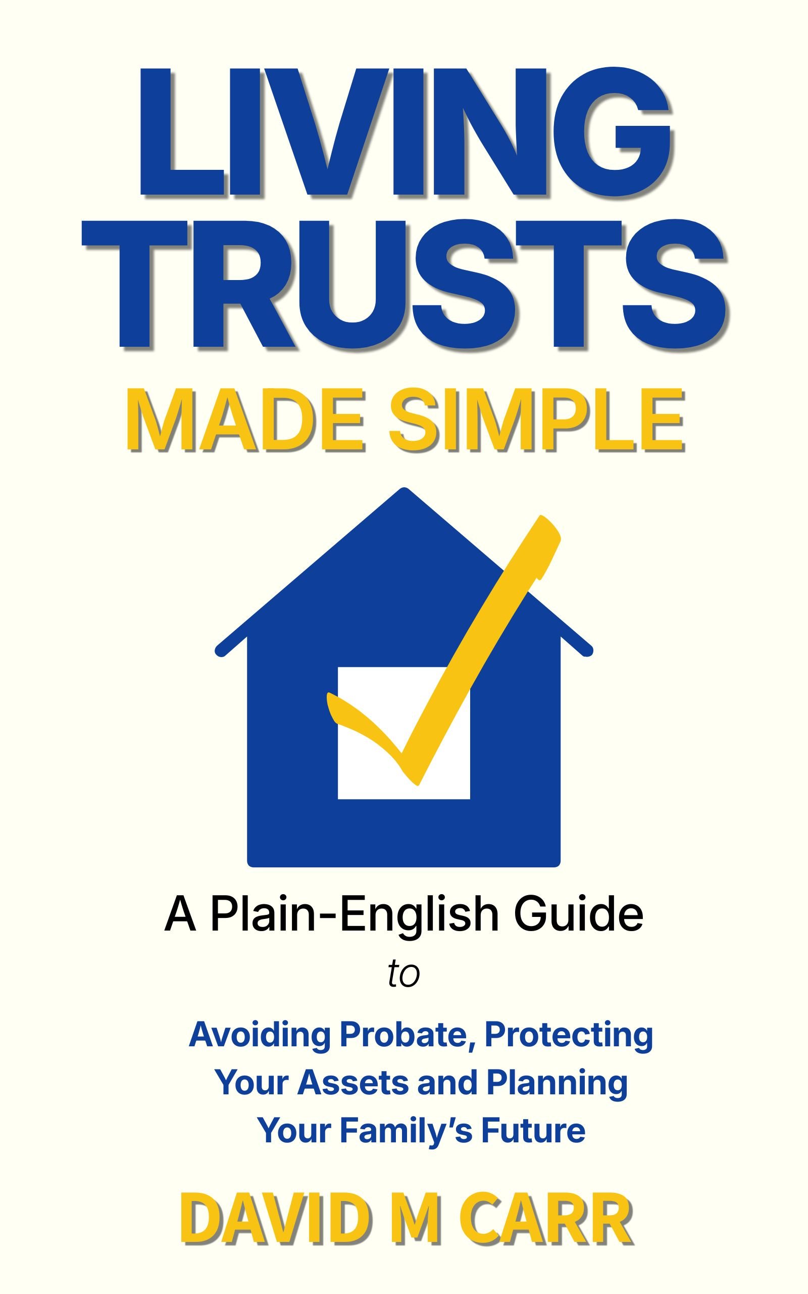 Living Trusts Made Simple Book Cover by David M. Carr